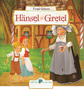 Hansel si Gretel | Fratii Grimm PDF online