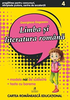 Limba si literatura romana. Pregatire pentru concursuri,olimpiade scolare,centre de excelenta | Georgiana Gogoescu PDF online