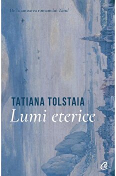 Lumi eterice | Tatiana Tolstaia PDF online